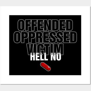 Oppressed Offended Victim - Hell no! Posters and Art